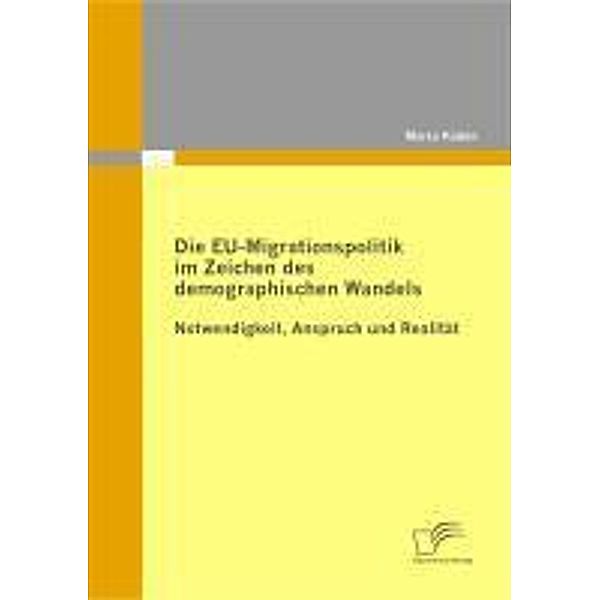 Die EU-Migrationspolitik im Zeichen des demographischen Wandels, Marco Kaden