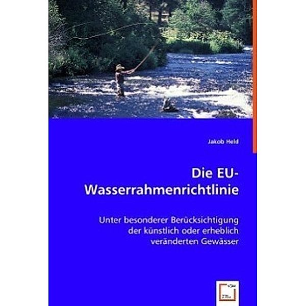 Die EU-Wasserrahmenrichtlinie, Jakob Held