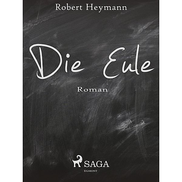Die Eule, Robert Heymann