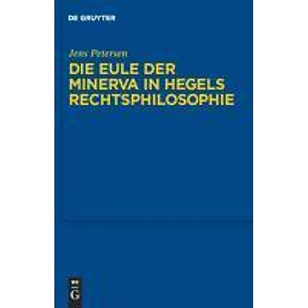 Die Eule der Minerva in Hegels Rechtsphilosophie, Jens Petersen