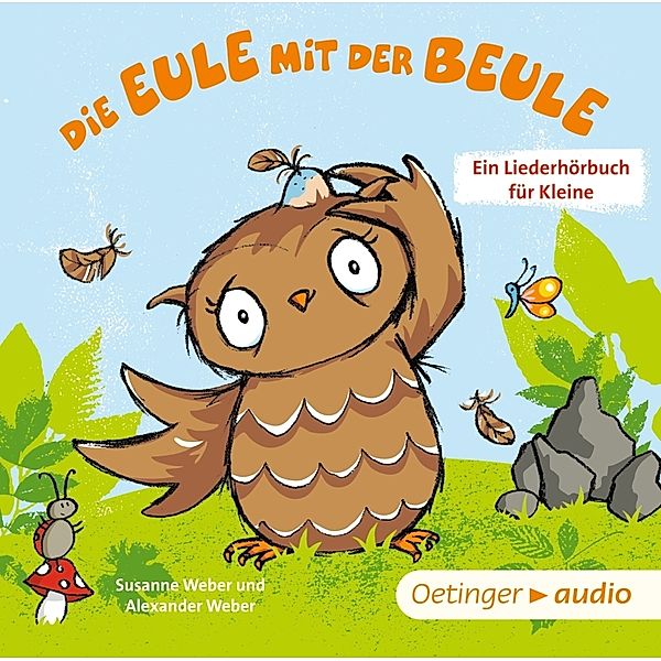 Die Eule mit der Beule. Ein Liederhörbuch für Kleine,1 Audio-CD, Susanne Weber