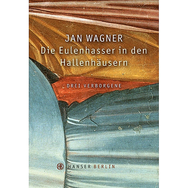 Die Eulenhasser in den Hallenhäusern, Jan Wagner
