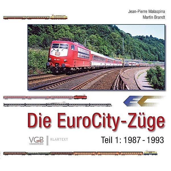 Die EuroCity-Züge - Teil 1 1987-1993, Jean-Pierre Malaspina, Manfred Meyer, Martin Brandt