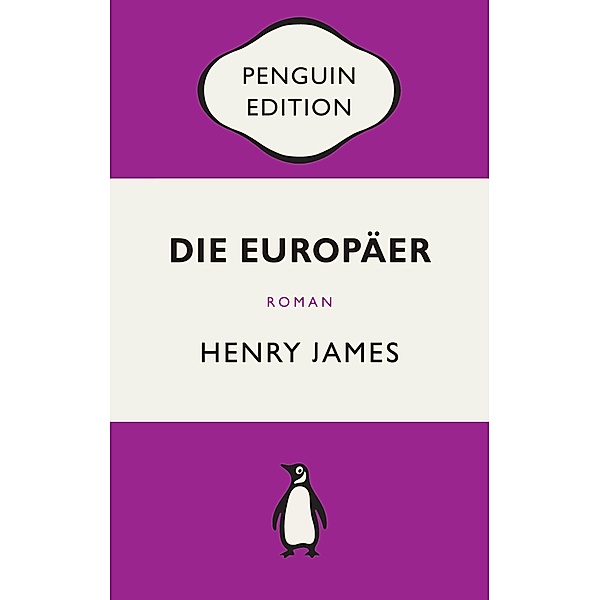 Die Europäer / Penguin Edition Bd.22, Henry James