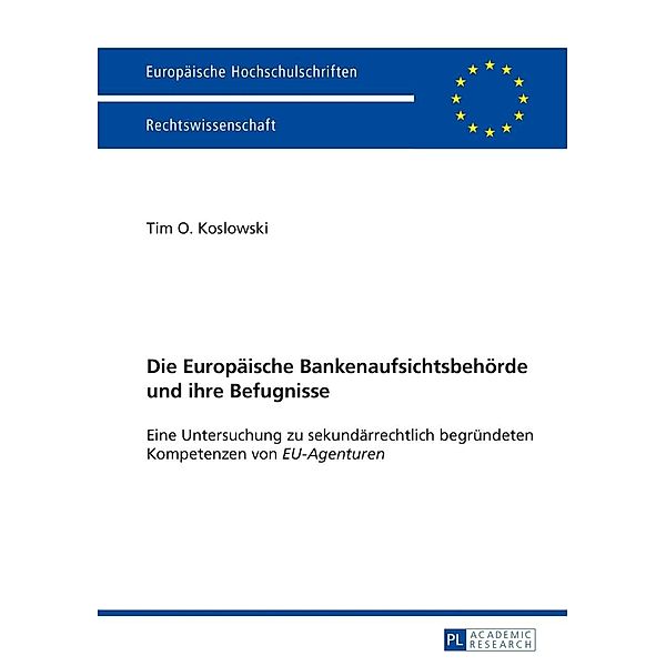 Die Europaeische Bankenaufsichtsbehoerde und ihre Befugnisse, Tim Koslowski