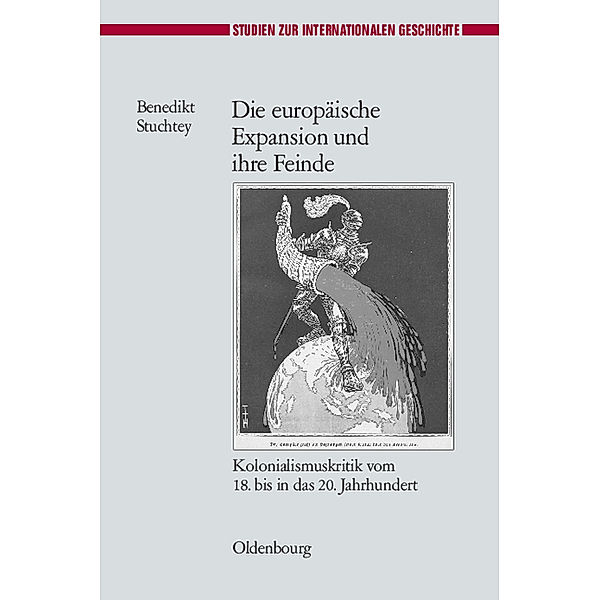 Die europäische Expansion und ihre Feinde, Benedikt Stuchtey