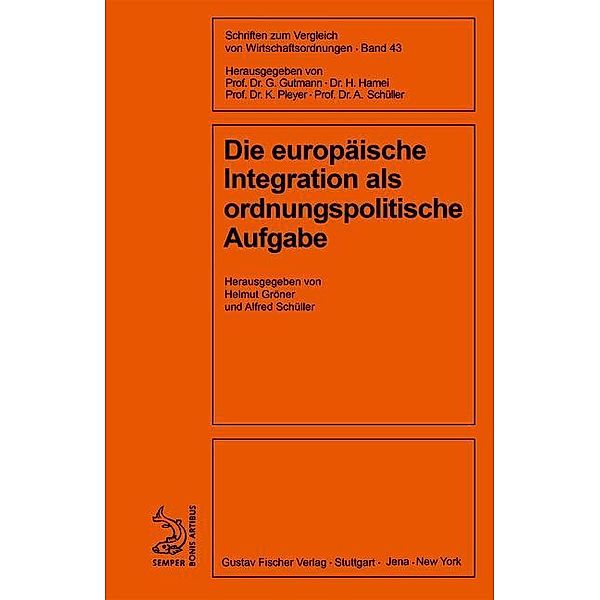 Die europäische Integration als ordnungspolitische Aufgabe / Jahrbuch des Dokumentationsarchivs des österreichischen Widerstandes