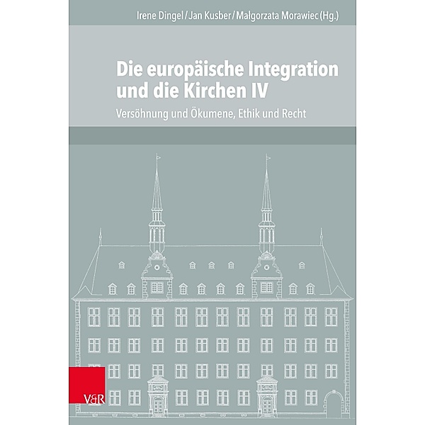 Die europäische Integration und die Kirchen IV / Veröffentlichungen des Instituts für Europäische Geschichte Mainz