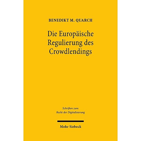 Die Europäische Regulierung des Crowdlendings, Benedikt M. Quarch