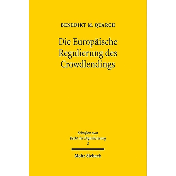Die Europäische Regulierung des Crowdlendings, Benedikt M. Quarch