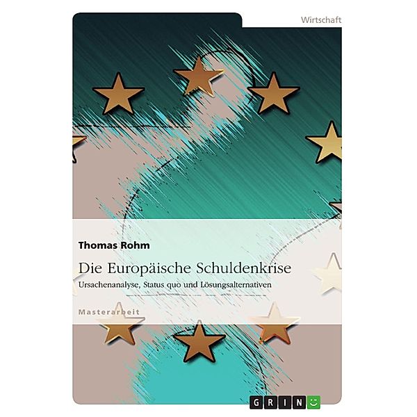 Die Europäische Schuldenkrise, Thomas Rohm