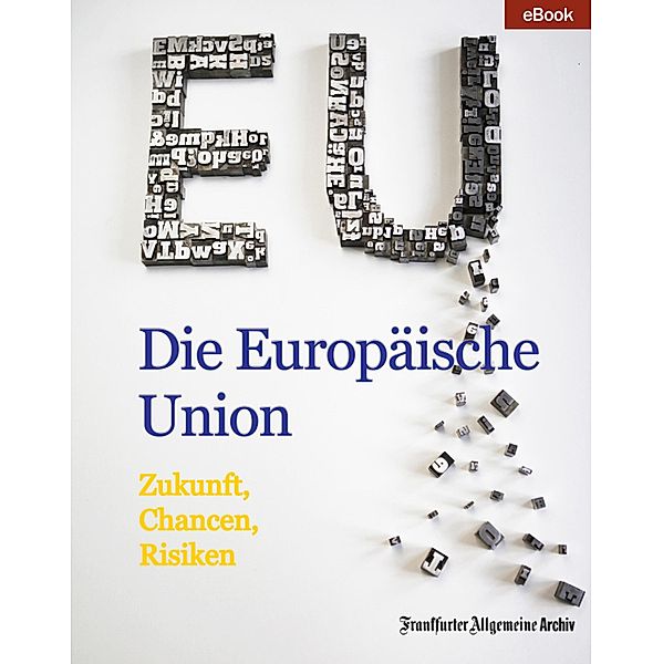 Die Europäische Union, Frankfurter Allgemeine Archiv