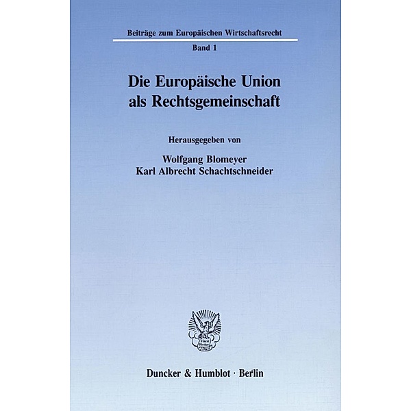 Die Europäische Union als Rechtsgemeinschaft.