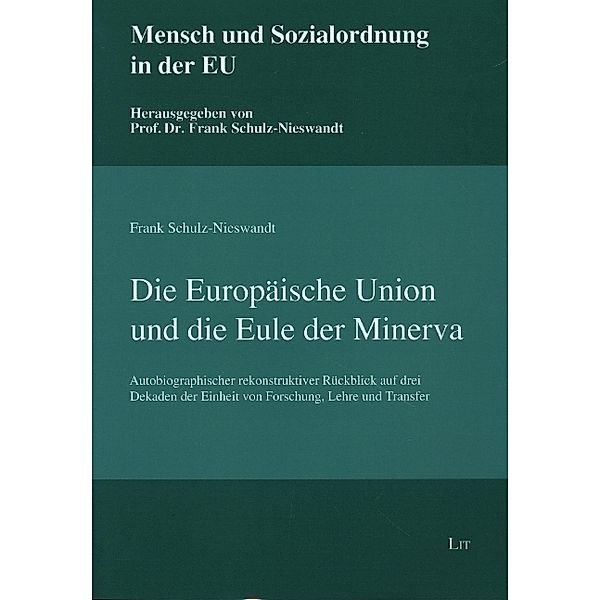 Die Europäische Union und die Eule der Minerva / Mensch und Sozialordnung in der EU Bd.5, Frank Schulz-Nieswandt