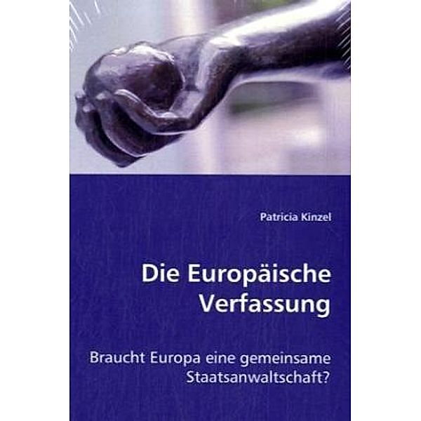 Die Europäische Verfassung, Dr. Patricia Kinzel