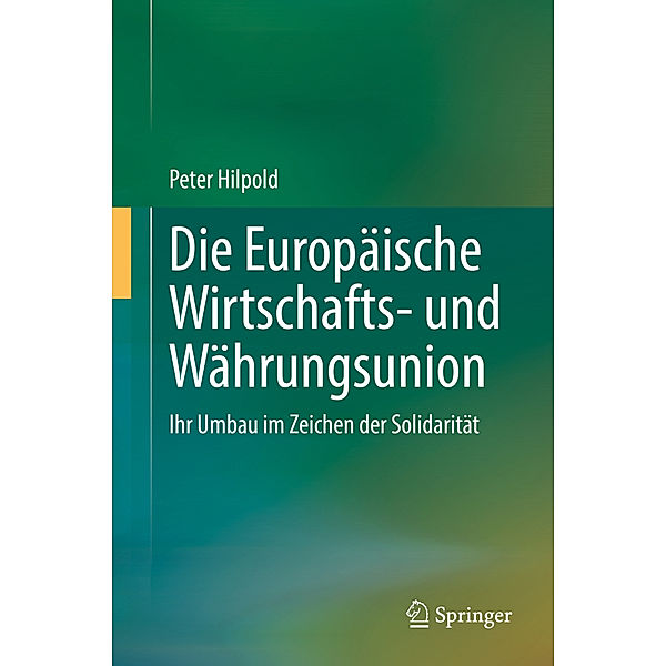 Die Europäische Wirtschafts- und Währungsunion, Peter Hilpold