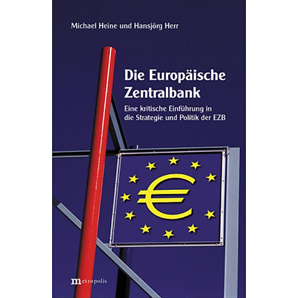 Die Europäische Zentralbank, Hansjörg Herr, Michael Heine