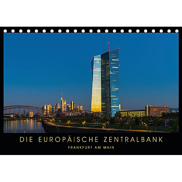 Die Europäische Zentralbank (Tischkalender 2019 DIN A5 quer), Georg Stelzner