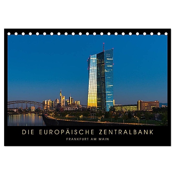 Die Europäische Zentralbank (Tischkalender 2024 DIN A5 quer), CALVENDO Monatskalender, Georg Stelzner