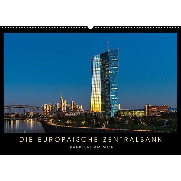 Die Europäische Zentralbank (Wandkalender 2023 DIN A2 quer), Georg Stelzner