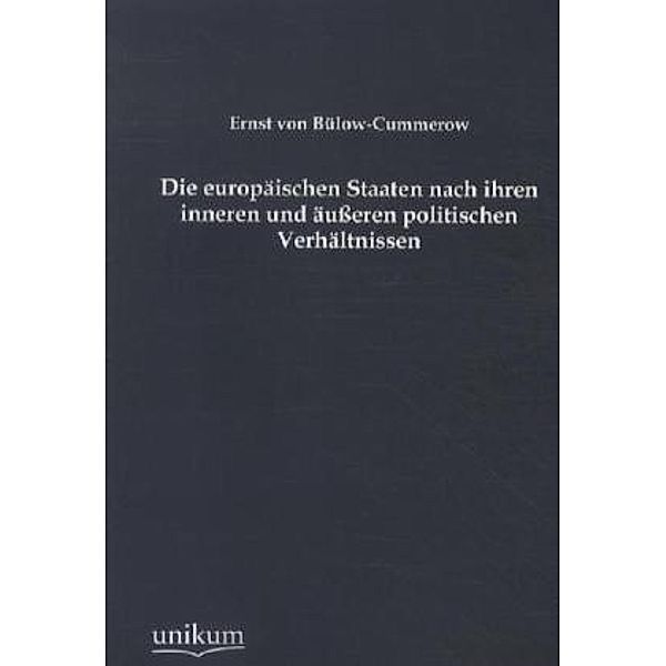 Die europäischen Staaten nach ihren inneren und äußeren politischen Verhältnissen, Ernst von Bülow-Cummerow