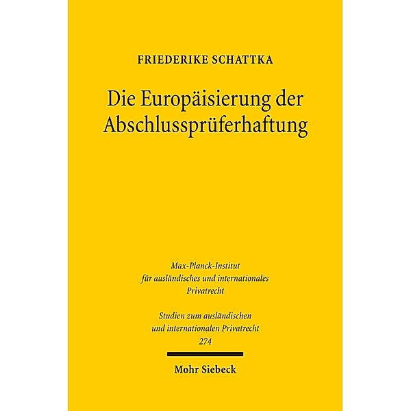 Die Europäisierung der Abschlussprüferhaftung, Friederike Schattka