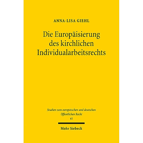 Die Europäisierung des kirchlichen Individualarbeitsrechts, Anna-Lisa Giehl