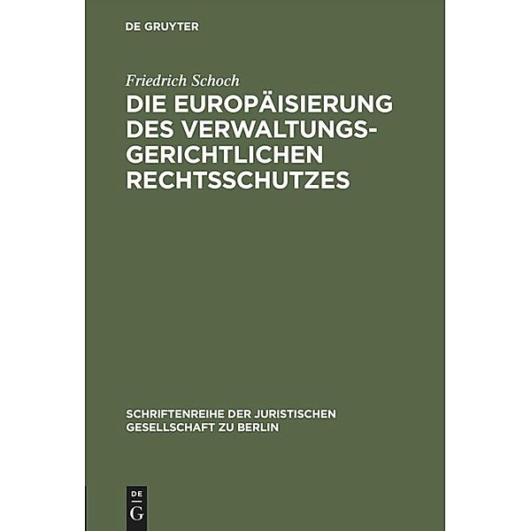 Die Europäisierung des verwaltungsgerichtlichen Rechtsschutzes, Friedrich Schoch