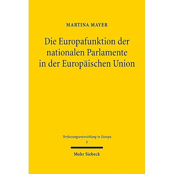 Die Europafunktion der nationalen Parlamente in der Europäischen Union, Martina Mayer