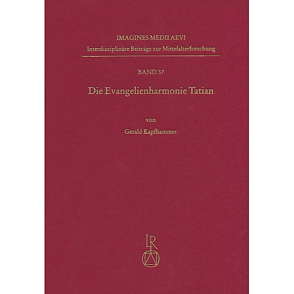 Die Evangelienharmonie Tatian, Gerald Kapfhammer