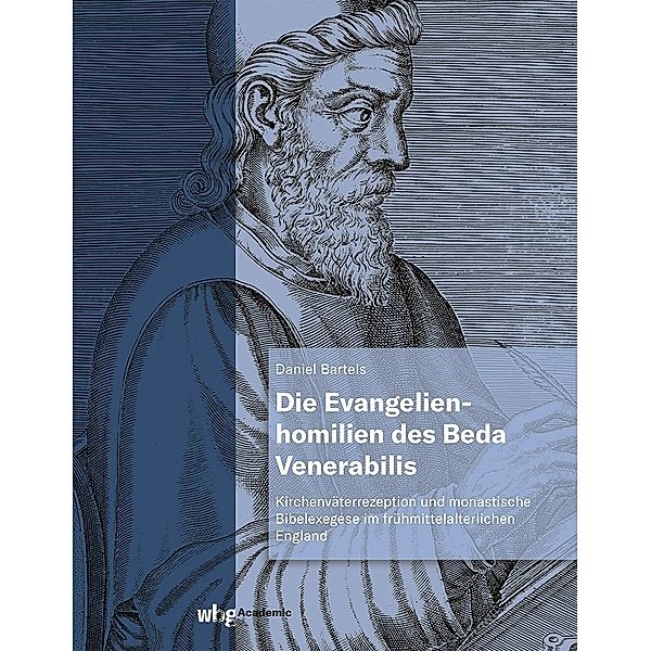 Die Evangelienhomilien des Beda Venerabilis, Daniel Bartels