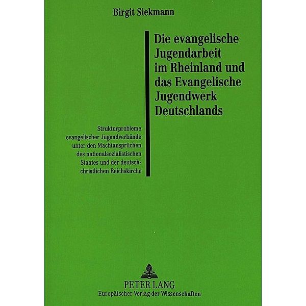 Die evangelische Jugendarbeit im Rheinland und das Evangelische Jugendwerk Deutschlands, Birgit Siekmann