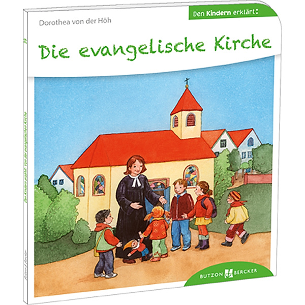 Die evangelische Kirche den Kindern erklärt, Dorothea von der Höh
