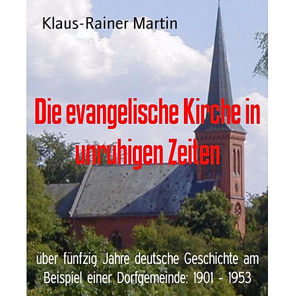 Die evangelische Kirche in unruhigen Zeiten, Klaus-Rainer Martin