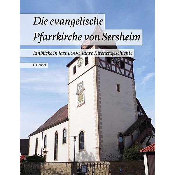 Die evangelische Pfarrkirche von Sersheim, C. Hensel