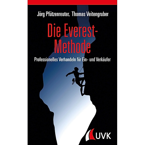 Die Everest-Methode, Jörg Pfützenreuter, Thomas D. Veitengruber
