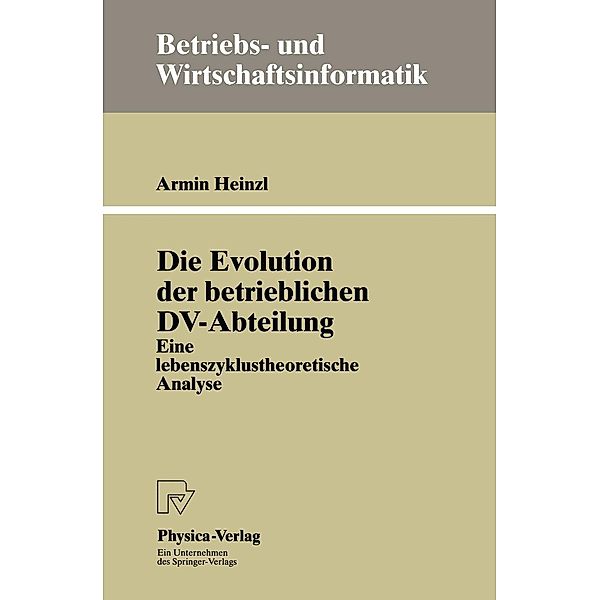 Die Evolution der betrieblichen DV-Abteilung / Betriebs- und Wirtschaftsinformatik Bd.56, Armin Heinzl