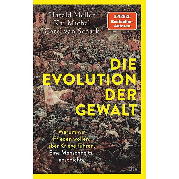 Die Evolution der Gewalt, Harald Meller, Kai Michel, Carel van Schaik