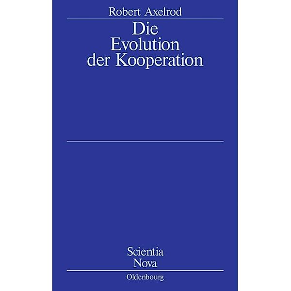 Die Evolution der Kooperation / Jahrbuch des Dokumentationsarchivs des österreichischen Widerstandes, Robert Axelrod