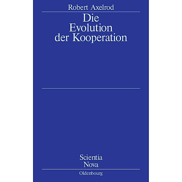 Die Evolution der Kooperation, Studienausgabe, Robert Axelrod