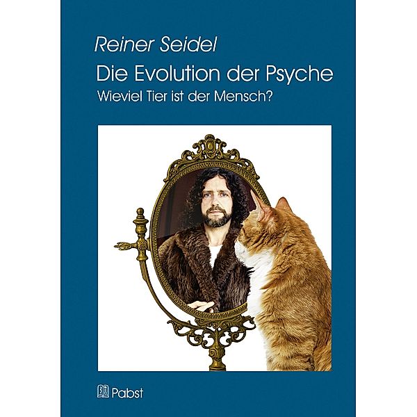 Die Evolution der Psyche, Reiner Seidel