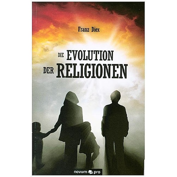 Die Evolution der Religionen, Franz Diex