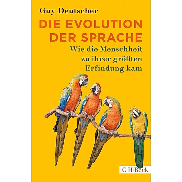 Die Evolution der Sprache, Guy Deutscher