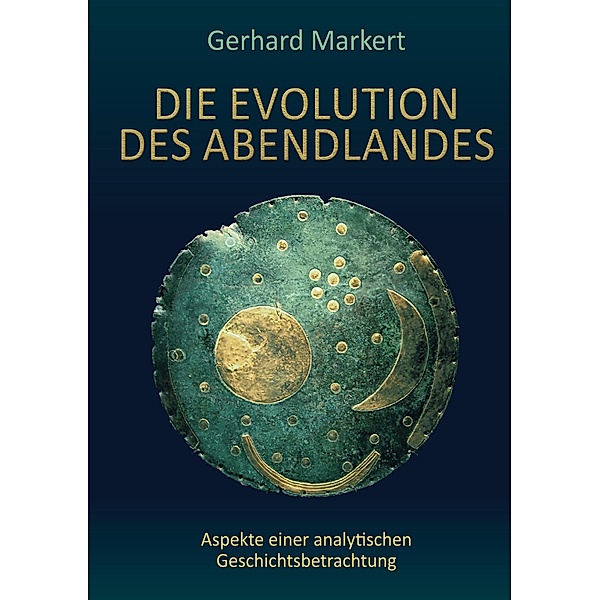 Die Evolution des Abendlandes, Gerhard Markert