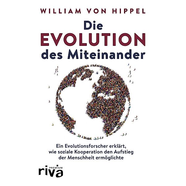 Die Evolution des Miteinander, William Von Hippel