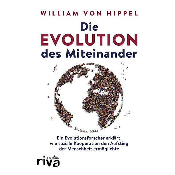 Die Evolution des Miteinander, William Von Hippel