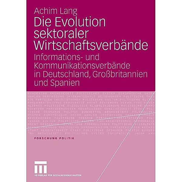 Die Evolution sektoraler Wirtschaftsverbände / Forschung Politik, Achim Lang