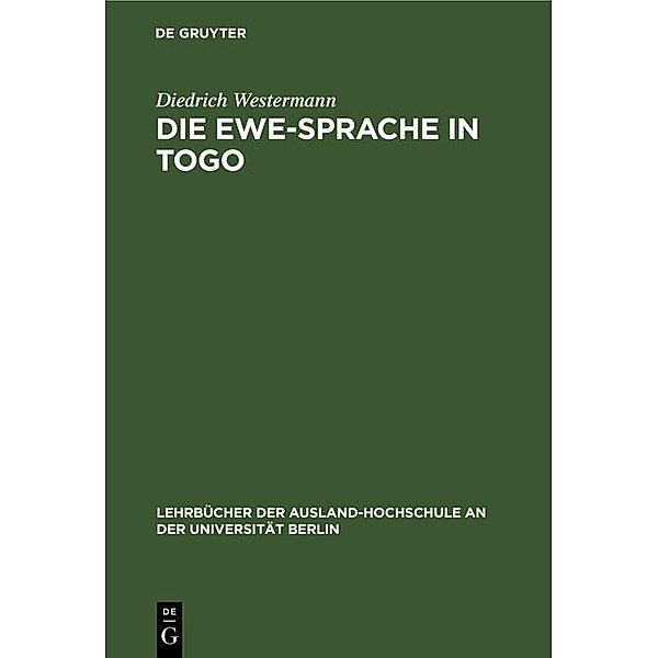 Die Ewe-Sprache in Togo, Diedrich Westermann