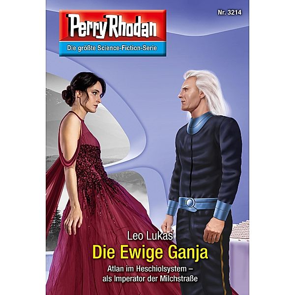 Die Ewige Ganja / Perry Rhodan-Zyklus Fragmente Bd.3214, Leo Lukas