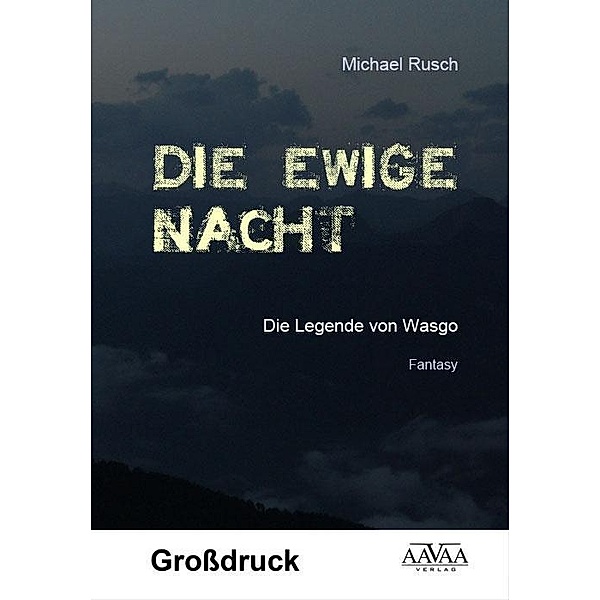 Die ewige Nacht, Großdruck, Michael Rusch